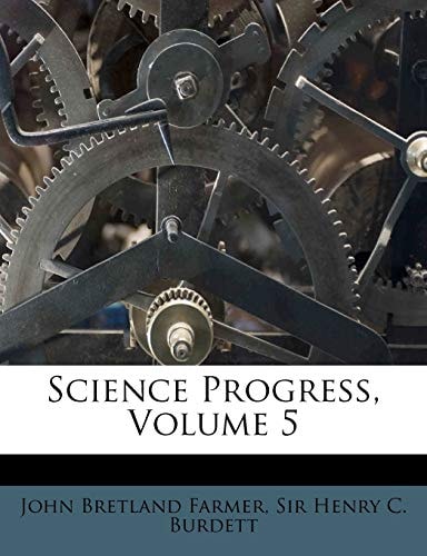 Science Progress, Volume 5