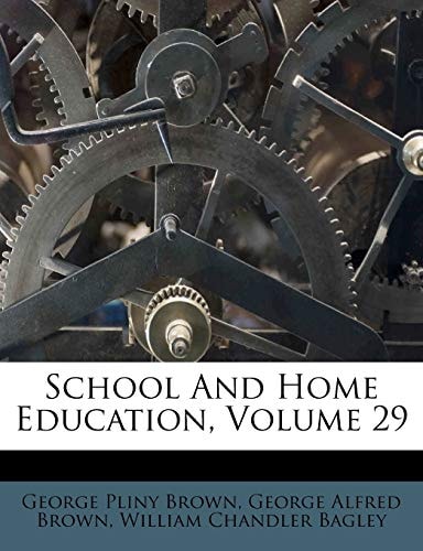 School And Home Education, Volume 29