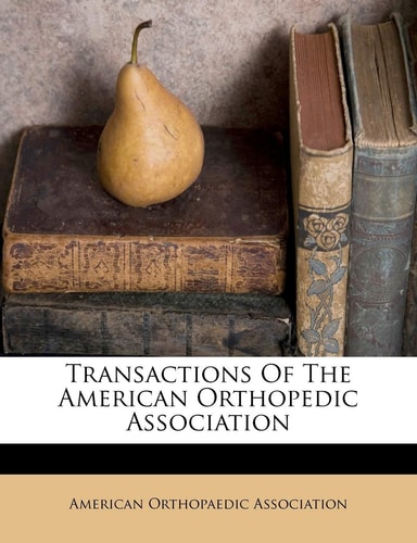 Transactions of the American Orthopedic Association