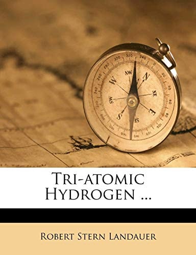 Tri-atomic Hydrogen ...