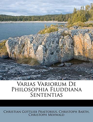 Varias Variorum De Philosophia Fluddiana Sententias