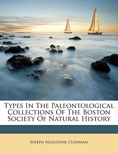 Types In The Paleontological Collections Of The Boston Society Of Natural History
