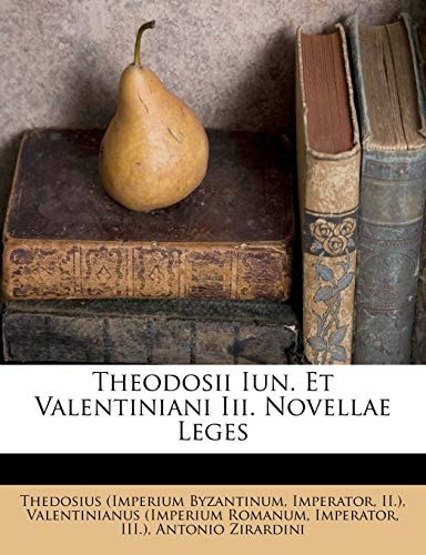 Theodosii Iun. Et Valentiniani Iii. Novellae Leges