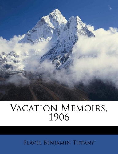 Vacation Memoirs, 1906