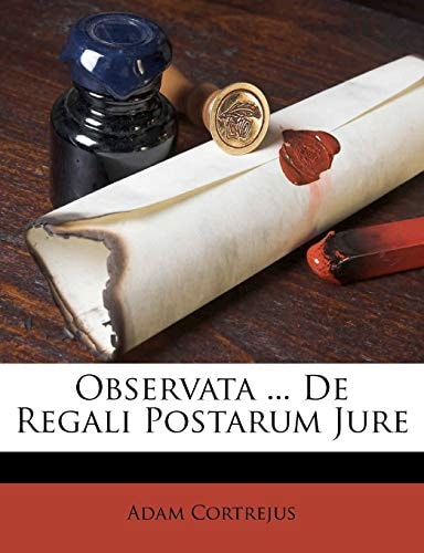Observata ... De Regali Postarum Jure