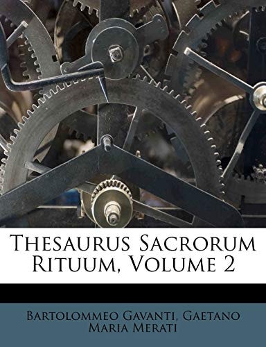Thesaurus Sacrorum Rituum, Volume 2