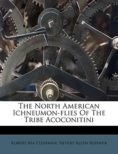 The North American Ichneumon-flies Of The Tribe Acoconitini