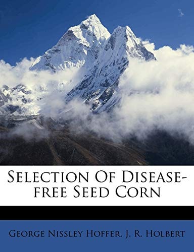 Selection Of Disease-free Seed Corn