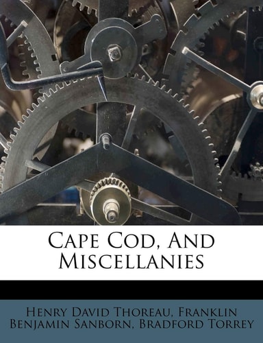 Cape Cod, And Miscellanies