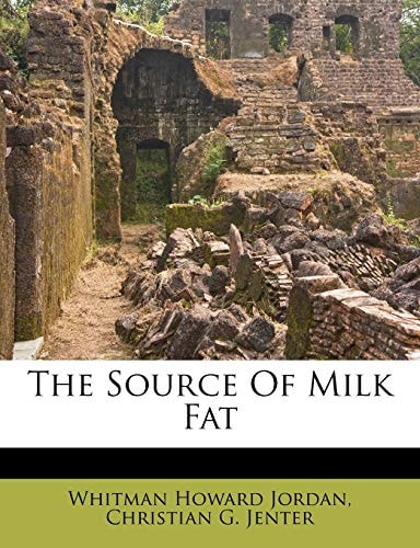 The Source Of Milk Fat