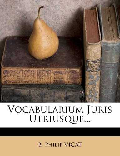 Vocabularium Juris Utriusque...