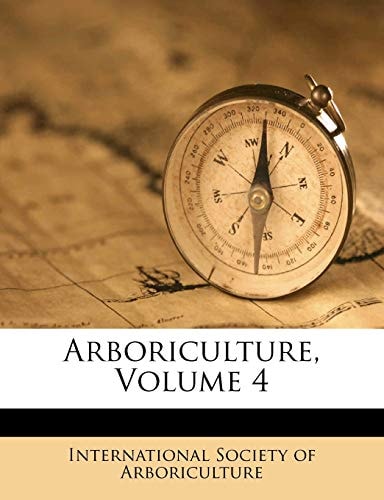 Arboriculture, Volume 4