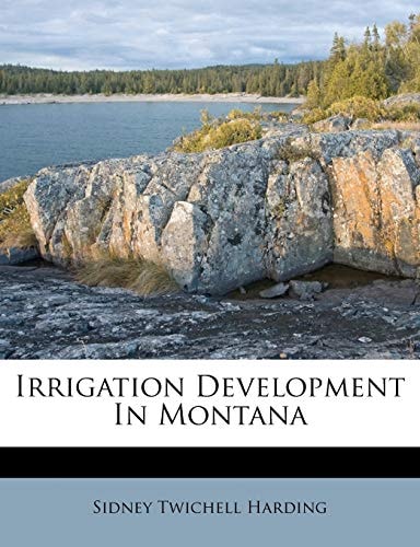 Irrigation Development In Montana