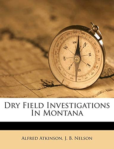 Dry Field Investigations In Montana