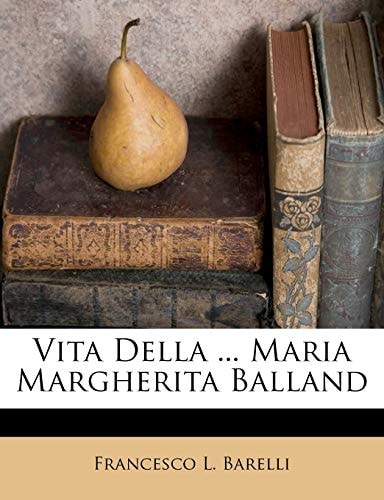 Vita Della ... Maria Margherita Balland