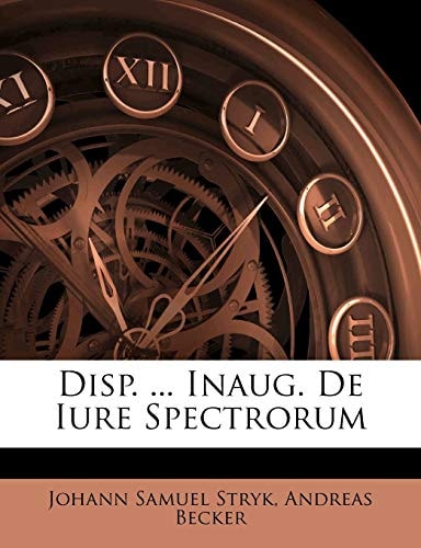 Disp. ... Inaug. De Iure Spectrorum