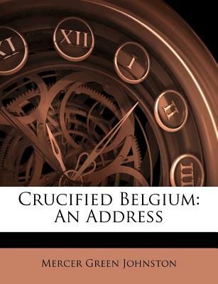 Crucified Belgium: An Address