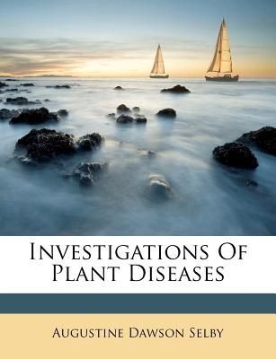 Investigations Of Plant Diseases