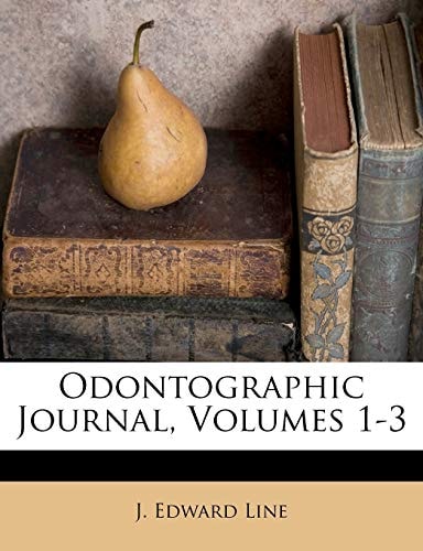 Odontographic Journal, Volumes 1-3