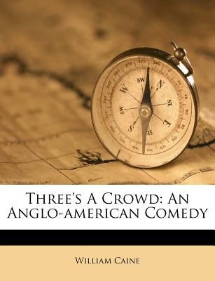 Three's a Crowd: An Anglo-American Comedy