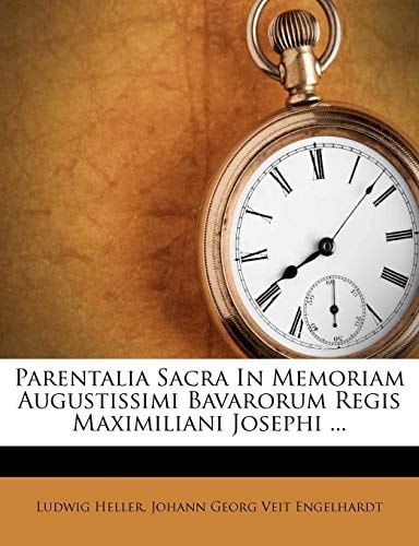 Parentalia Sacra In Memoriam Augustissimi Bavarorum Regis Maximiliani Josephi ...
