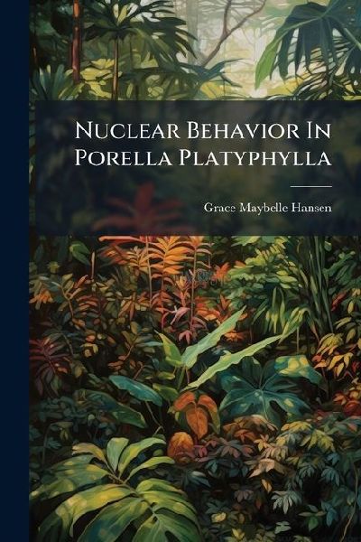 Nuclear Behavior In Porella Platyphylla