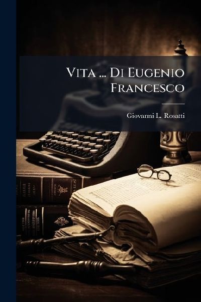 Vita ... Di Eugenio Francesco