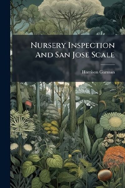 Nursery Inspection And San Jose Scale