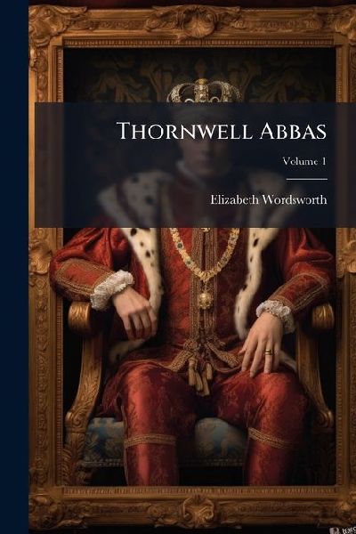 Thornwell Abbas; Volume 1