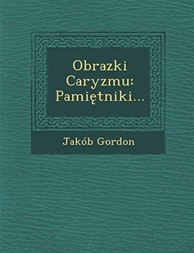 Obrazki Caryzmu: Pamiętniki...