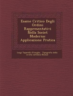 Esame Critico Degli Ordini Rappresentativi Nella Societ&#65533; Moderna: Applicazione Pratica