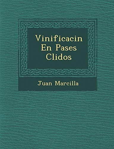 Vinificacin En Pases Clidos