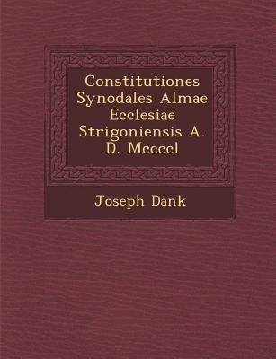 Constitutiones Synodales Almae Ecclesiae Strigoniensis A. D. MCCCCL
