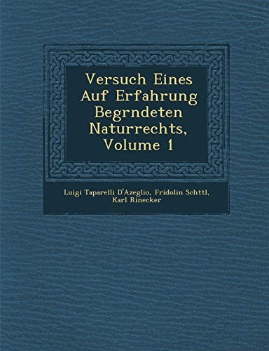 Versuch Eines Auf Erfahrung Begrndeten Naturrechts, Volume 1