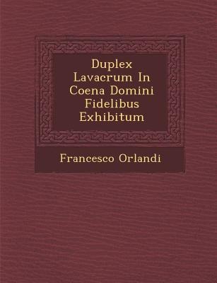 Duplex Lavacrum in Coena Domini Fidelibus Exhibitum