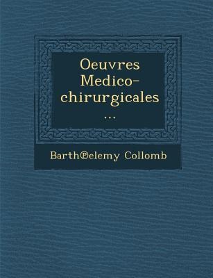 Oeuvres Medico-chirurgicales...