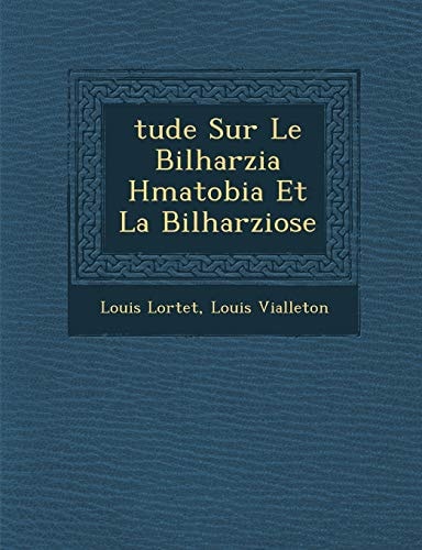 tude Sur Le Bilharzia Hmatobia Et La Bilharziose