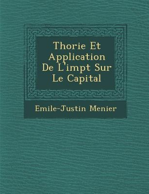 Th&#65533;orie Et Application De Limp&#65533;t Sur Le Capital
