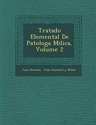 Tratado Elemental De Patologa Mdica, Volume 2