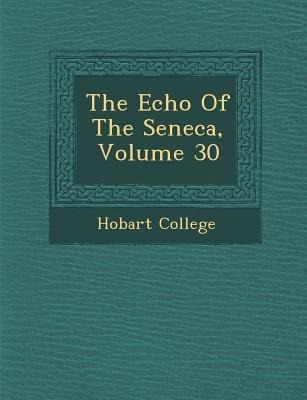 The Echo of the Seneca, Volume 30
