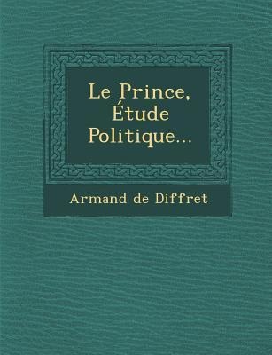 Le Prince, Étude Politique...