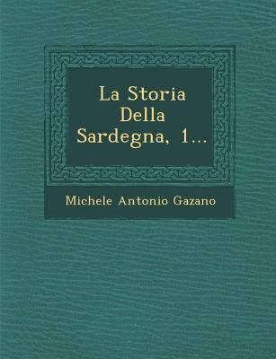 La Storia Della Sardegna, 1...