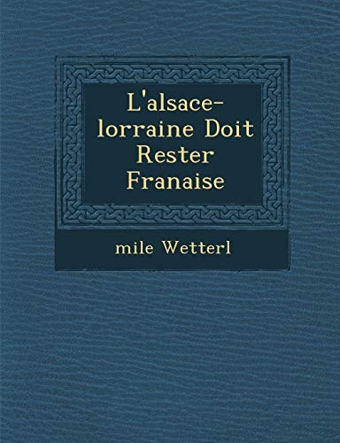L'alsace-lorraine Doit Rester Franaise
