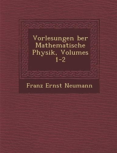 Vorlesungen ber Mathematische Physik, Volumes 1-2