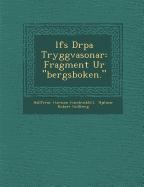 &#65533;l&#65533;fs Dr&#65533;pa Tryggvasonar: Fragment Ur bergsboken.