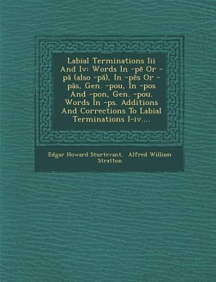 Labial Terminations III and IV: Words in -P or -P (Also -P ), in -P S or -P S, Gen. -Pou, in -Pos and -Pon, Gen. -Pou. Words in -PS. Additions and Cor