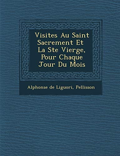 Visites Au Saint Sacrement Et La Ste Vierge, Pour Chaque Jour Du Mois