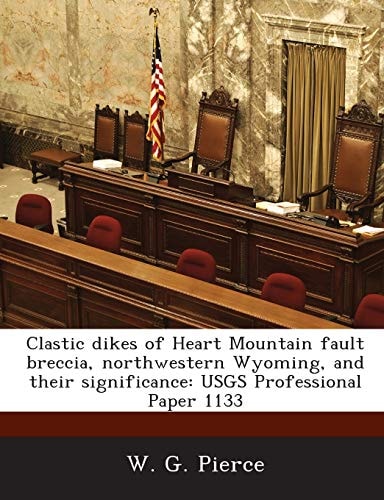 Clastic dikes of Heart Mountain fault breccia, northwestern Wyoming, and their significance: USGS Professional Paper 1133