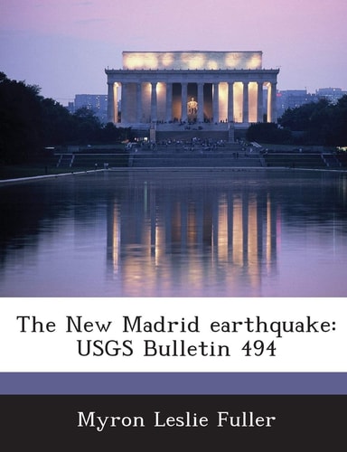 The New Madrid earthquake: USGS Bulletin 494