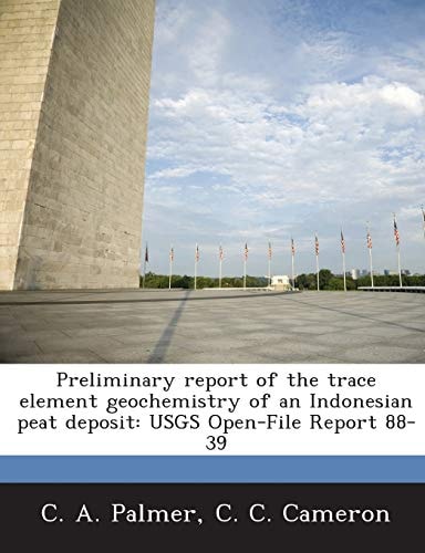 Preliminary Report of the Trace Element Geochemistry of an Indonesian Peat Deposit: Usgs Open-File Report 88-39